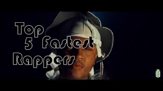 TOP 5 FASTEST RAPPERS [upl. by Ecydnarb]