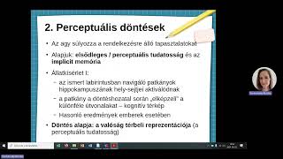 II10 Döntéshozatali folyamatok szabad akarat  neurobiológiai perspektívából [upl. by Anauqat]