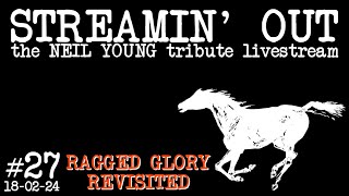 Streamin Out 27 Neil Young tribute livestream RAGGED GLORY REVISITED [upl. by Geralda]