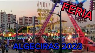 COMIENZA LA FERIA DE ALGECIRAS 2023 [upl. by Ettennaj401]