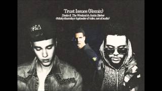 Trust Issues Remix Drake ft The Weeknd amp Justin Bieber [upl. by Gregorius891]