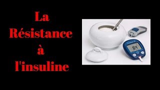 مقاومة الانسولين  La résistance à linsuline [upl. by Yorgo]