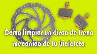 RUTA CLETA  CÓMO LIMPIAR UN DISCO DE FRENO DE BICICLETA [upl. by Butler768]