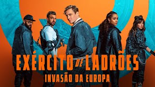 Exército de Ladrões Invasão da Europa ​​​​​​​​​​​​​​​​​​​​​​​​​​ Trailer  Dublado Brasil HD [upl. by Erin]