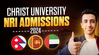 Christ University NRI ADMISSIONS  FULL PROCESS 2024 [upl. by Thier]