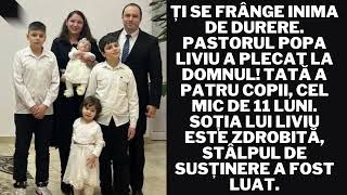 Pastorul Popa Liviu la 45 de ani șia încheiat alergarea Tată a patru copii Soția este zdrobită [upl. by Yenatirb942]