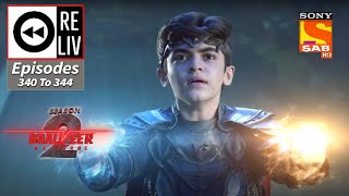 Weekly ReLIV  Baalveer Returns  12th April 2021 To 16th April 2021  Episodes 340 To 344 [upl. by Eleets]