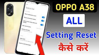 Oppo a38 me setting reset kaise kareOppo a38 reset all settingsOppo a38 [upl. by Akel]