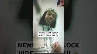 NEWEST Kay Flock Video From Jail🔒🙏 [upl. by Ettesyl873]