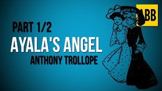 AYALAS ANGEL Anthony Trollope  FULL AudioBook Part 12 [upl. by Ahsieni]