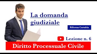 Procedura civile lezione n6 La domanda giudiziale [upl. by Albrecht]