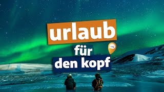 Urlaub für den Kopf – So schön sind Polarlichter [upl. by Cochard]