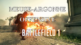 The MeuseArgonne Offensive  A Battlefield 1 Cineamtic [upl. by Keriann]