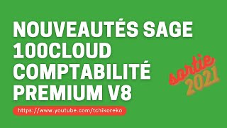 Les nouveautés Sage 100cloud Comptabilité v8 Premium [upl. by Aisad]