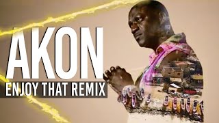 AKON  Enjoy That Remix Official Music Video [upl. by Reidid764]