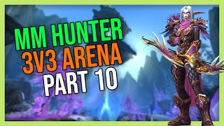 Marksmanship Hunter 3v3 Arena 10 Dragonflight Season 4 [upl. by Ellenwad]