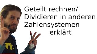 Geteilt rechnen in anderen Zahlensystemen [upl. by Arman152]