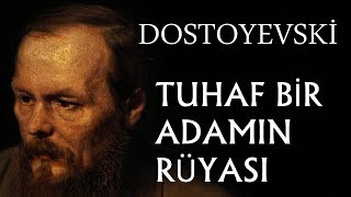 quotTuhaf Bir Adamın Rüyasıquot tek parça Fyodor Dostoyevski sesli kitap okuyan Akın ALTAN [upl. by Stead622]