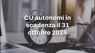 CU autonomi in scadenza il 31 ottobre 2024 [upl. by Jestude]