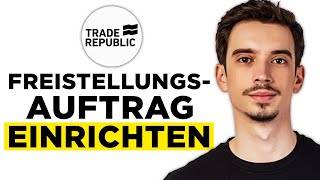 Trade Republic Freistellungsauftrag Einrichten und Ändern 2024  Schritt für Schritt Anleitung [upl. by Dlabihcra]