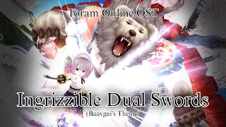 Toram Online OST  Ingrizzible Dual Swords Baavgais Theme [upl. by Llerat637]