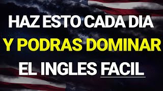 ✅ ESCUCHA ESTO 10 MINUTOS CADA DÍA Y ENTENDERÁS EL INGLÉS 👈 APRENDER INGLÉS RÁPIDO 🗽 [upl. by Cornelle]