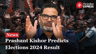 Prashant Kishor Predicts Lok Sabha Elections 2024 Results Future Of ModiLed NDA Government [upl. by Colley]