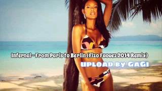 Infernal  From Paris to Berlin Fizo Faouez 2014 Remix [upl. by Alrac]