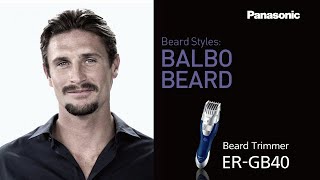 Balbo Beard  Panasonic Mens Grooming Tips [upl. by Ahsenid908]