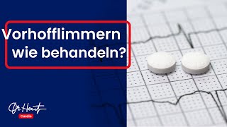 Vorhofflimmern Behandlung  Dr Heart [upl. by Aseeral]