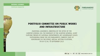 Portfolio Committee on Public Works and Infrastructure 18 September 2024 [upl. by Asoral]