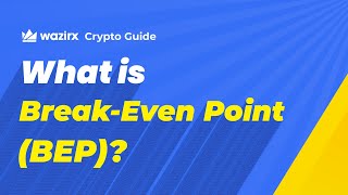 What is Break Even Point WazirX Crypto Guide [upl. by Kei553]