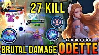 27 Kills Odette Crazy LifeSteal with Brutal Damage  Build Top 1 Global Odette  MLBB [upl. by Seumas]