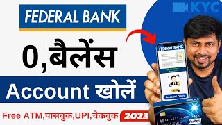 Federal Bank Zero Balance Account Opening Online 2023  Federal bank me account kaise kholen [upl. by Lilaj]