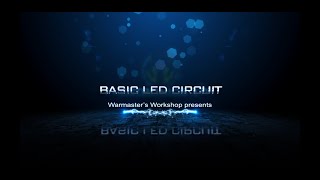 Warmasters Workshop  Episode 01 Basic LED Circuit [upl. by Acinoj]