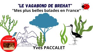 quotLe vagabond de Brehatquot Yves Paccalet quotMes plus belles balades en Francequot 2001 [upl. by Etam]