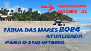 🔶TÁBUA DAS MARÉS 2024 Atualizada para o ANO INTEIRO MARAGOGI MACEIÓ AL 🔶 [upl. by Hurlee]