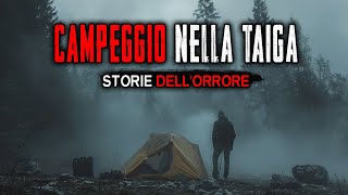 Orribili escursioni nella Taiga in Russia 3 Vere Storie Dellorrore [upl. by Eyllek347]