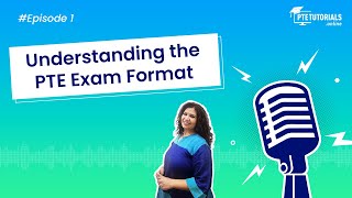 Understanding the PTE Exam Format  PTE Tutorials [upl. by Ayarahs]