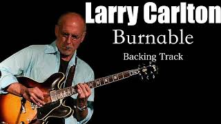 Larry Carlton Backing Track  Burnable [upl. by Anissa]