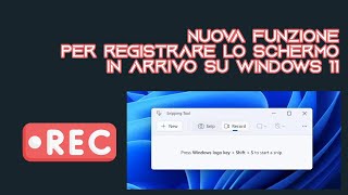 Nuova Funzione di REGISTRAZIONE SCHERMO in arrivo su Windows 11 [upl. by Diantha743]