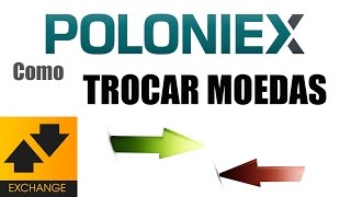 POLONIEX EXCHANGE  Trocar moedas [upl. by Sel]