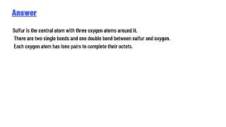 Which of the statements below is true for the Lewis structure of the sulfite ion [upl. by Haswell871]