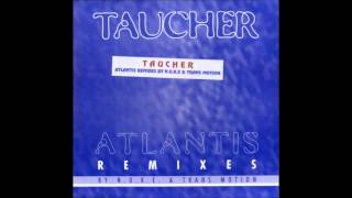 Taucher  Atlantis Trans Motion Remix 1994 [upl. by Esnohpla468]