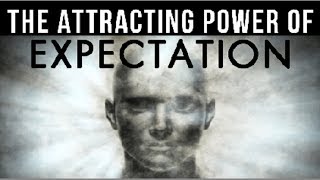 The ATTRACTING POWER of Expectation Creation Starts In The MIND [upl. by Nickles]