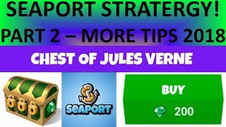 SEAPORT GAME LATEST TIPS amp TRICKS 2018  COMPREHENSIVE STRATEGY GUIDE PART 2 [upl. by Bradman]