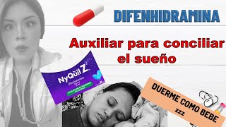 NO CREERAS conciliar el SUEÑO con DIFENHIDRAMINA NYQUILZ [upl. by Atsev]