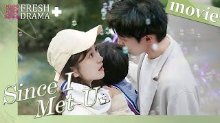 【ENG SUB】Since I Met You  I want you to stay by my side💞  Zhou Junwei Jin Zixuan [upl. by Rinaldo28]