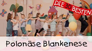 👩🏼 Polonäse Blankenese  Singen Tanzen und Bewegen  Kinderlieder [upl. by Arrad449]