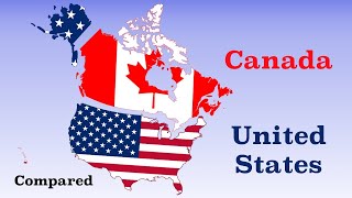 Canada and The United States Compared [upl. by Loretta]